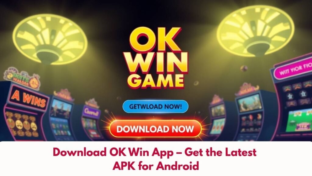 Download OK Win App